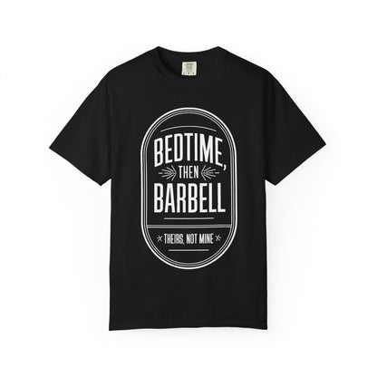 Bedtime, Then Barbell — Tee