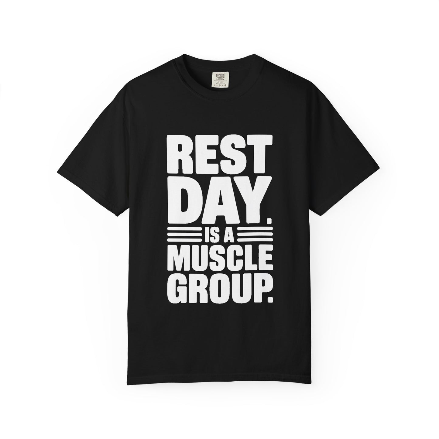 REST DAY IS A MUSCLE GROUP Tee