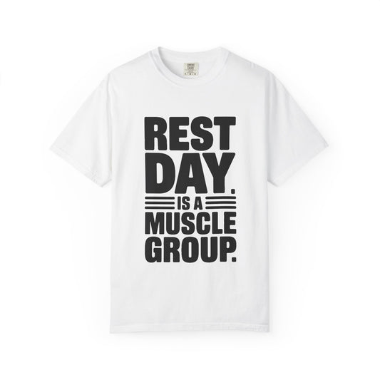 REST DAY IS A MUSCLE GROUP Tee