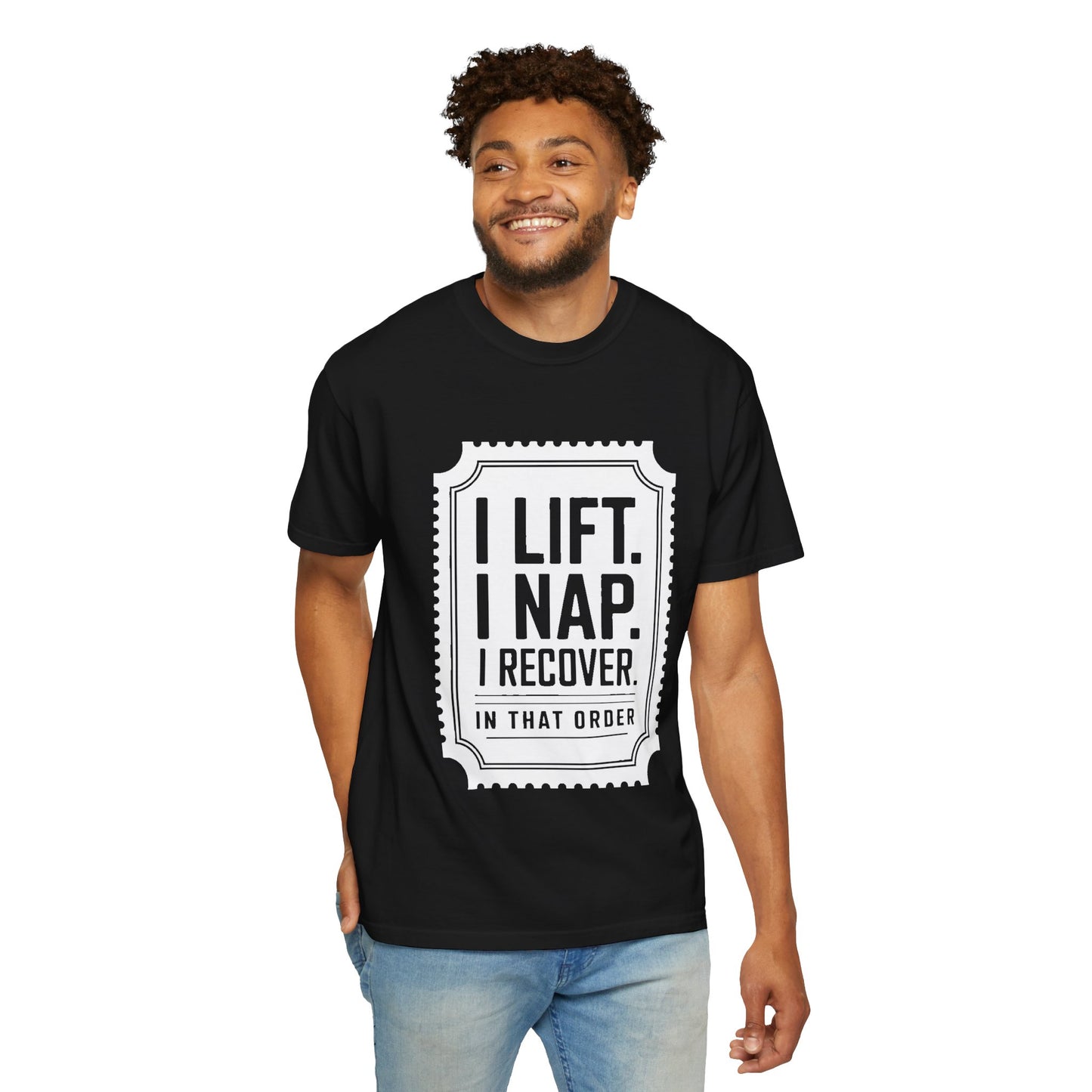 I LIFT. I NAP. I RECOVER. — Comfort Colors Tee